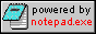 powered by notepad,exe